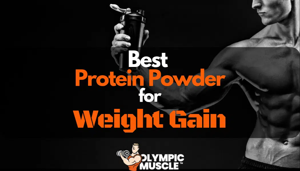 Best Protein Powder for Weight Gain