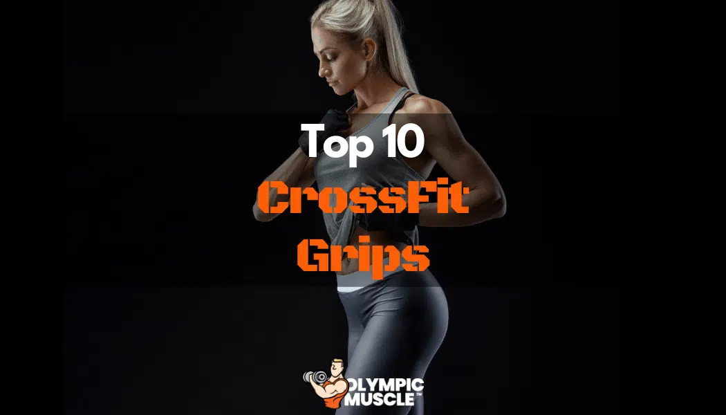 top 10 CrossFit grips